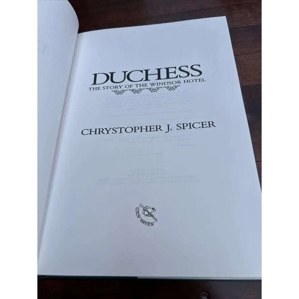 Duchess: The story of the Windsor Hotel By Chrystopher J Spicer